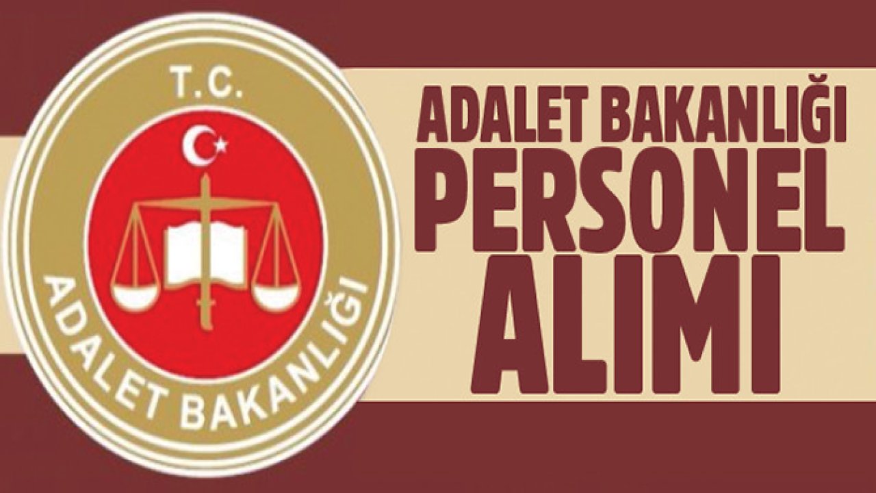 Adalet Bakanlığı 2023 Personel Alımı Başvuru Tarihleri ve Şartları Nelerdir?